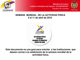 SEMANA MUNDIAL DE LA ACTIVIDAD FISICA 4 al 11 de abril de 2010