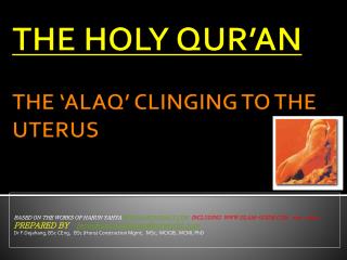 THE HOLY QUR’AN THE ‘ALAQ’ CLINGING TO THE UTERUS