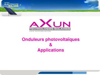 Onduleurs photovoltaïques &amp; Applications