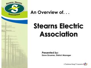 An Overview of. . . Stearns Electric Association