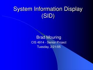 System Information Display (SID)