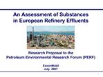 An Assessment of Substances in European Refinery Effluents Research Proposal to the Petroleum Environmental Resea