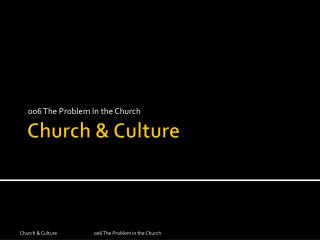 Church &amp; Culture