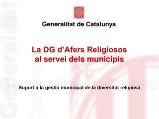 La DG d’Afers Religiosos al servei dels municipis