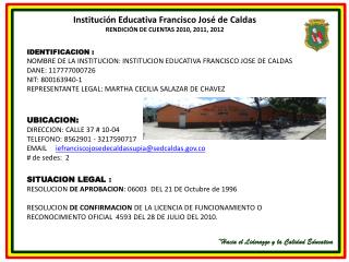 Institución Educativa Francisco José de Caldas RENDICIÓN DE CUENTAS 2010, 2011, 2012