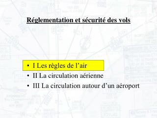 Réglementation et sécurité des vols