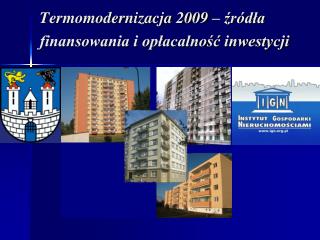 Termomodernizacja 2009 – źródła finansowania i opłacalność inwestycji
