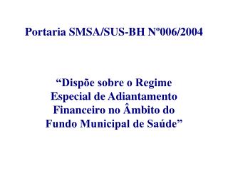 Portaria SMSA/SUS-BH Nº006/2004