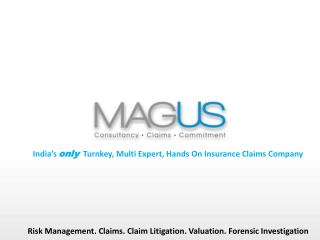 India’s only Turnkey, Multi Expert, Hands On Insurance Claims Company