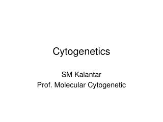 Cytogenetics