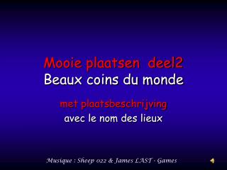 Mooie plaatsen deel2 Beaux coins du monde