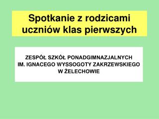 Spotkanie z rodzicami uczniów klas pierwszych