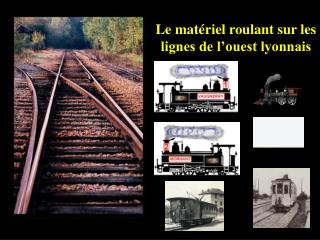 Le matériel roulant sur les lignes de l’ouest lyonnais