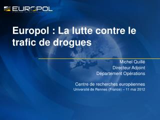 Europol : La lutte contre le trafic de drogues
