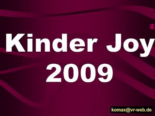 Kinder Joy 2009