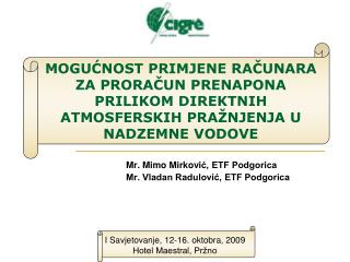 Mr. Mimo Mirkovi ć, ETF Podgorica Mr. Vladan Radulović, ETF Podgorica