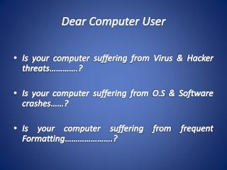 Dear Computer User
