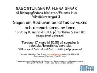 SAGOSTUNDER PÅ FLERA SPRÅK på Biskopsgårdens bibliotek/Folkets Hus Vårväderstorget 3