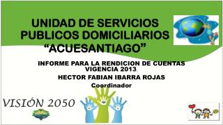 UNIDAD DE SERVICIOS PUBLICOS DOMICILIARIOS “ACUESANTIAGO ”