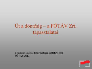 Út a döntésig – a FŐTÁV Zrt. tapasztalatai