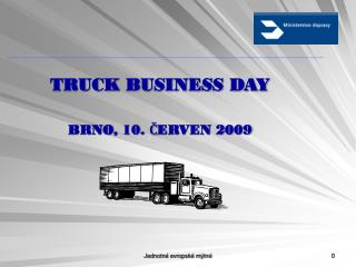 TRUCK BUSINESS DAY BRNO, 10. ČERVEN 2009