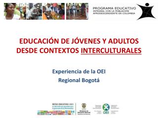 Educación de Jóvenes y Adultos desde contextos Interculturales