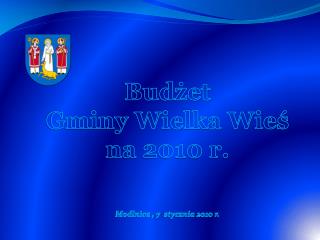 Budżet Gminy Wielka Wieś na 2010 r.