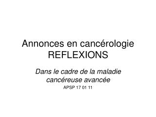 Annonces en cancérologie REFLEXIONS