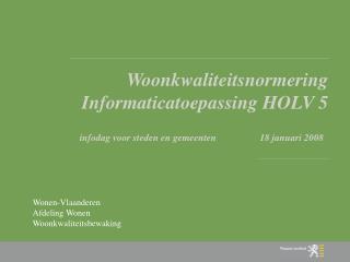 Wonen-Vlaanderen Afdeling Wonen Woonkwaliteitsbewaking