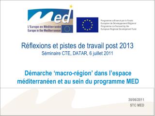 Réflexions et pistes de travail post 2013 Séminaire CTE, DATAR, 6 juillet 2011