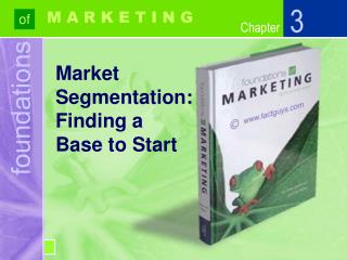 Market Segmentation: Finding a Base to Start