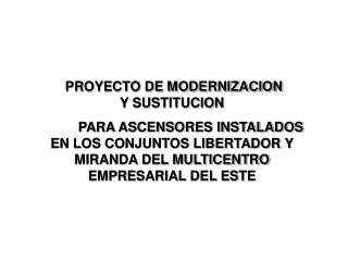 PROYECTO DE MODERNIZACION Y SUSTITUCION