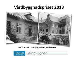 Vårdbyggnadspriset 2013