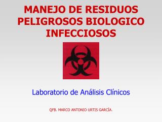 MANEJO DE RESIDUOS PELIGROSOS BIOLOGICO INFECCIOSOS