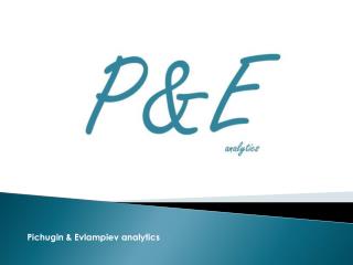 Pichugin &amp; Evlampiev analytics