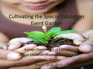 Cultivating the Special Education Event Garden