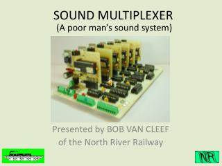SOUND MULTIPLEXER (A poor man’s sound system)