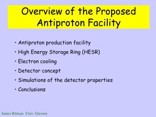 Overview of the Proposed Antiproton Facility