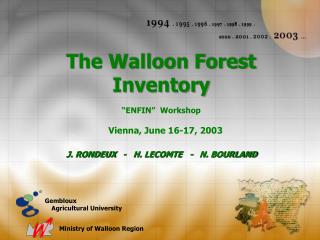 The Walloon Forest Inventory “ENFIN” Workshop Vienna, June 16-17, 2003
