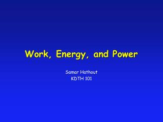 Work, Energy, and Power