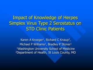 Impact of Knowledge of Herpes Simplex Virus Type 2 Serostatus on STD Clinic Patients