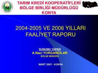 2004-2005 VE 2006 YILLARI FAALİYET RAPORU