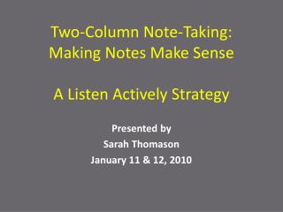 Two-Column Note-Taking: Making Notes Make Sense A Listen Actively Strategy