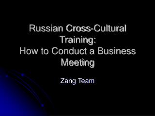 Russian Cross-Cultural Training: How to Conduct a Business Meeting