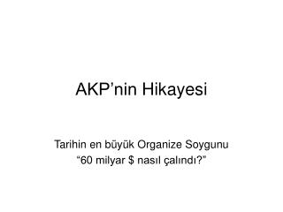 AKP’nin Hikayesi