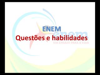 ENEM Questões e habilidades