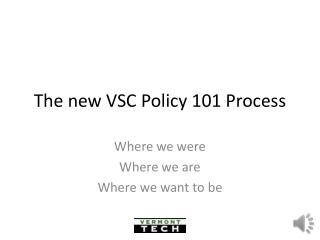 The new VSC Policy 101 Process
