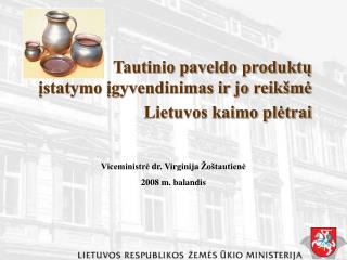 Tautinio paveldo produktų įstatymo įgyvendinimas ir jo reikšmė Lietuvos kaimo plėtrai
