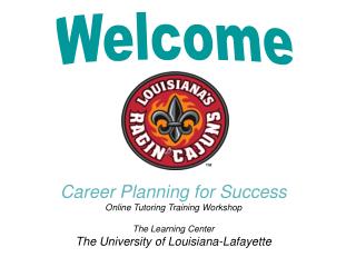 Career Planning for Success Online Tutoring Training Workshop The Learning Center