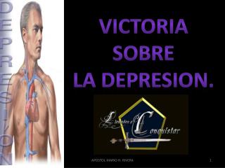 VICTORIA SOBRE LA DEPRESION.